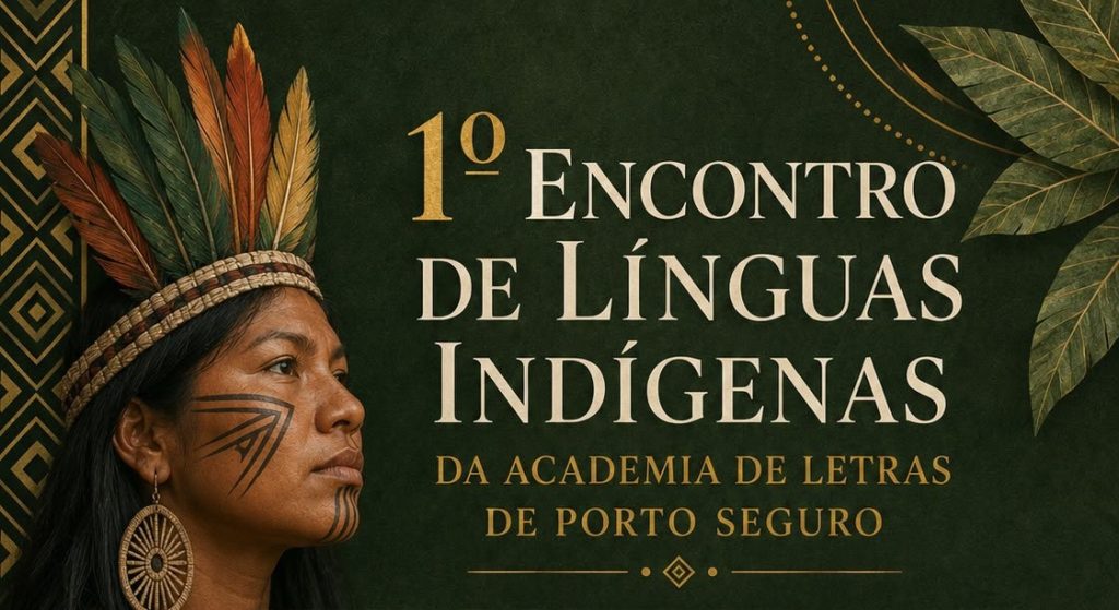 Academia de Letras de Porto Seguro realiza 1º Encontro de Línguas Indígenas
