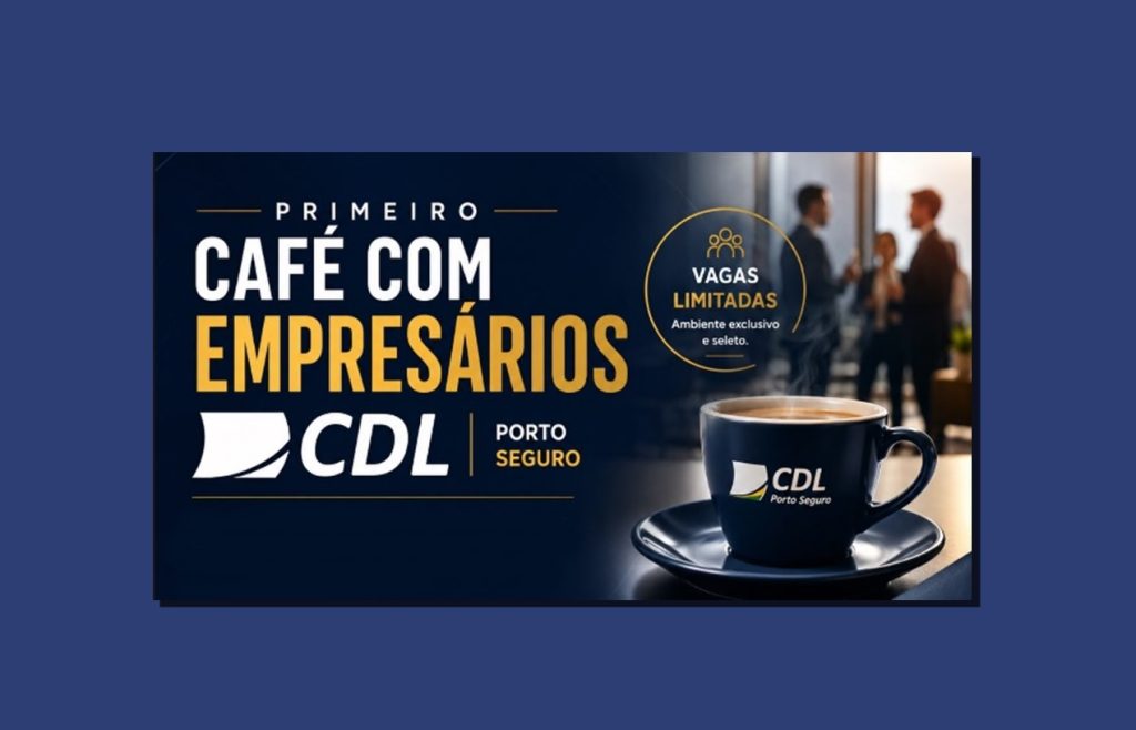 CDL Porto Seguro reúne empresários e poder público em debate sobre o comércio local